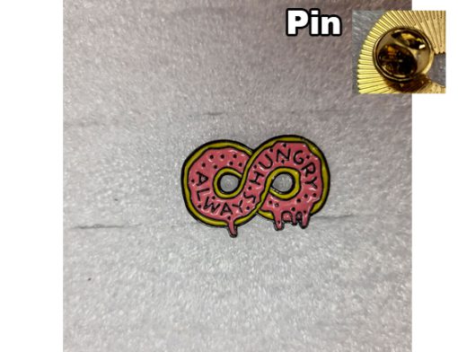 Pin  Donut "Always Hungry"